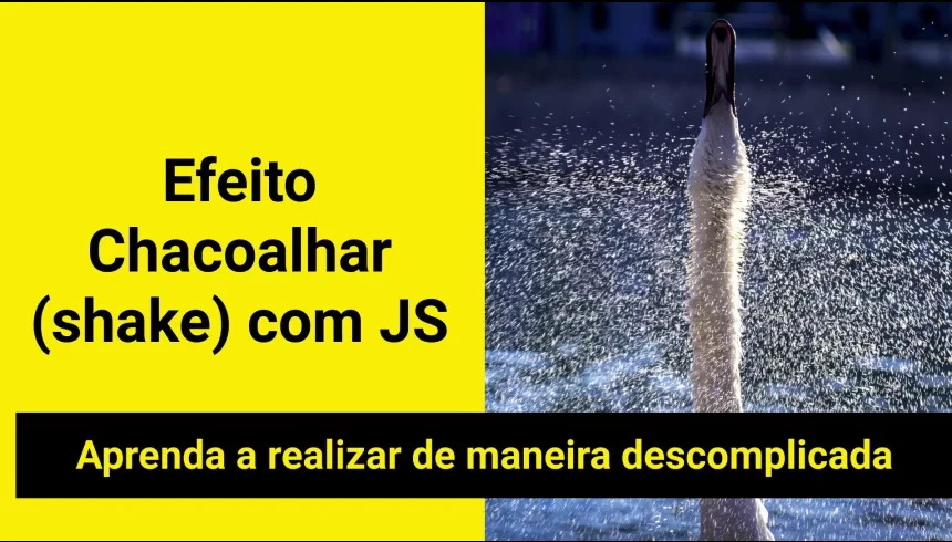 JS-E02 - Efeito Chacoalhar (shake) com JavaScript JS-E02 - Efeito Chacoalhar (shake) com JavaScript